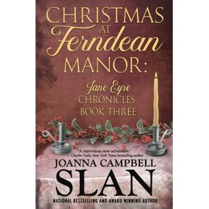 Slan, Joanna Campbell Christmas at Ferndean Manor: Book #3 in The Jane Eyre Chronicles Slan, Joanna Campbell Christmas at Ferndean Manor: Book #3 in The Jane Eyre Chronicles