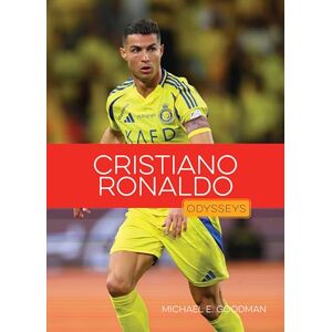 Goodman, Michael E Cristiano Ronaldo (Odysseys in Sports: Soccer Stars) Goodman, Michael E Cristiano Ronaldo (Odysseys in Sports: Soccer Stars)