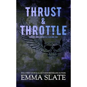 Slate, Emma Thrust & Throttle: Special Edition (Tarnished Angels Special Editions) Slate, Emma Thrust & Throttle: Special Edition (Tarnished Angels Special Editions)