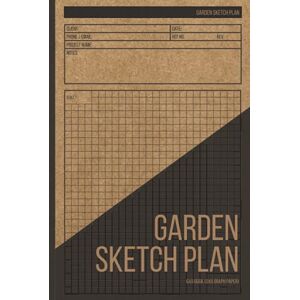 Publication, Business Books Garden Sketch Plan: Design Landscape Plan for Client, Garden Project, 5x5 Graph / Grid Paper Publication, Business Books Garden Sketch Plan: Design Landscape Plan for Client, Garden Project, 5x5 Graph / Grid Paper