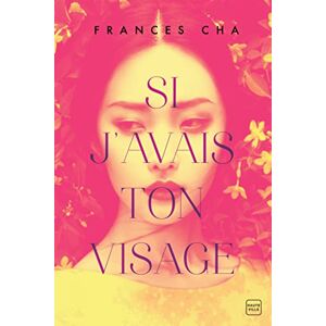 Cha, Frances Si j'avais ton visage Cha, Frances Si j'avais ton visage