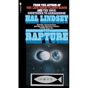 Hal Lindsey The Rapture: Truth or Consequences Hal Lindsey The Rapture: Truth or Consequences