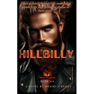 O'Reilly, Mhairi Hillbilly (The Devil's House MC) West Virginia: Motorcycle Club Romance O'Reilly, Mhairi Hillbilly (The Devil's House MC) West Virginia: Motorcycle Club Romance