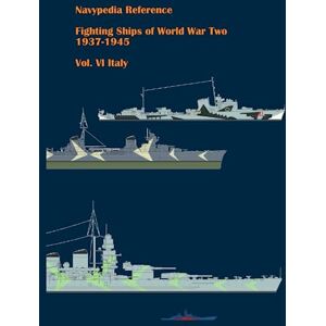 Gogin, Ivan Fighting ships of World War Two 1937 1945. Volume VI. Italy (Navypedia reference. Fighting ships of World War Two.) Gogin, Ivan Fighting ships of World War Two 1937 1945. Volume VI. Italy (Navypedia reference. Fighting ships of World War Two.)