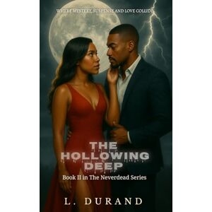 Durand, L. The Hollowing Deep: Where Mystery, Suspense and Love Collide Durand, L. The Hollowing Deep: Where Mystery, Suspense and Love Collide