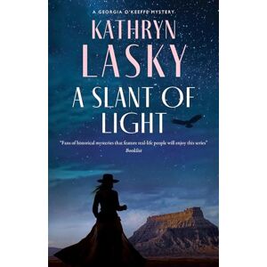 Lasky, Kathryn A Slant of Light: 3 (A Georgia O’Keeffe Mystery) Lasky, Kathryn A Slant of Light: 3 (A Georgia O’Keeffe Mystery)