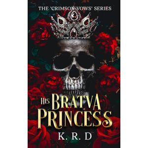 Tura His Bratva Princess (Crimson Vows) Tura His Bratva Princess (Crimson Vows)