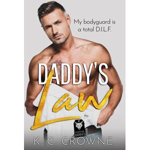 Crowne, K.C. Daddy's Law: An Age Gap Older Man Younger Woman Romance (Silver Fox Daddies) Crowne, K.C. Daddy's Law: An Age Gap Older Man Younger Woman Romance (Silver Fox Daddies)