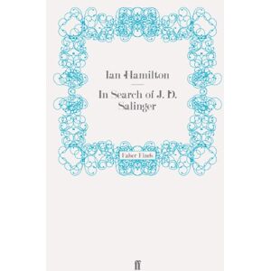 Hamilton, Ian In Search of J. D. Salinger Hamilton, Ian In Search of J. D. Salinger