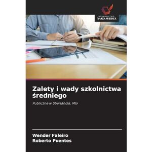 Faleiro, Wender Zalety i wady szkolnictwa średniego: Publiczne w Uberlândia, MG Faleiro, Wender Zalety i wady szkolnictwa średniego: Publiczne w Uberlândia, MG