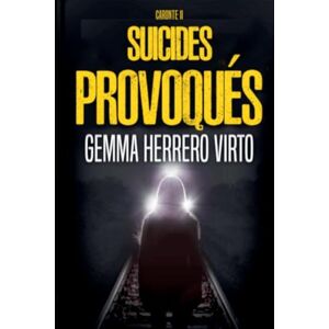 Virto, Gemma Herrero Suicides provoqués: 2 (Charon) Virto, Gemma Herrero Suicides provoqués: 2 (Charon)
