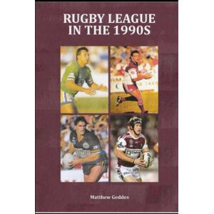 Geddes, Matthew Rugby League In The 1990s Geddes, Matthew Rugby League In The 1990s