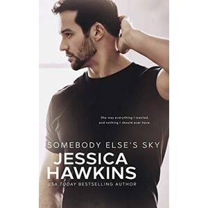 Hawkins, Jessica Somebody Else's Sky: Volume 2 (Something in the Way) Hawkins, Jessica Somebody Else's Sky: Volume 2 (Something in the Way)