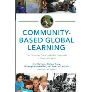 Friedrichs, Jessica Community-Based Global Learning: The Theory and Practice of Ethical Engagement at Home and Abroad Friedrichs, Jessica Community-Based Global Learning: The Theory and Practice of Ethical Engagement at Home and Abroad