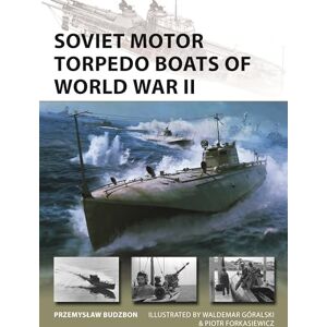 Przemyslaw Budzbon Soviet Motor Torpedo Boats of World War II: Tupolev's Aircraft-Inspired Fast Attack Craft: 336 (New Vanguard) Przemyslaw Budzbon Soviet Motor Torpedo Boats of World War II: Tupolev's Aircraft-Inspired Fast Attack Craft: 336 (New Vanguard)