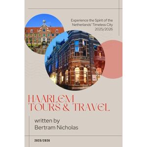 Nicholas, Bertram HAARLEM TOURS & TRAVEL 2025/2026 Nicholas, Bertram HAARLEM TOURS & TRAVEL 2025/2026
