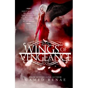 Renae, Cameo Wings of Vengeance (Hidden Wings Series Book Five): 5 Renae, Cameo Wings of Vengeance (Hidden Wings Series Book Five): 5