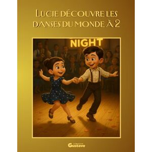 de Gustave, La librairie Lucie découvre les danses du monde à deux de Gustave, La librairie Lucie découvre les danses du monde à deux