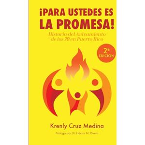 Cruz Medina, Krenly ¡Para Ustedes Es La Promesa!: Historia del Avivamiento de la década del 70 en Puerto Rico Cruz Medina, Krenly ¡Para Ustedes Es La Promesa!: Historia del Avivamiento de la década del 70 en Puerto Rico