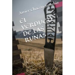 Chacón Sanchis, Javier EL VERDUGO DE LAS RUNAS (SAGA: CÍRCULO DE HIELO) Chacón Sanchis, Javier EL VERDUGO DE LAS RUNAS (SAGA: CÍRCULO DE HIELO)