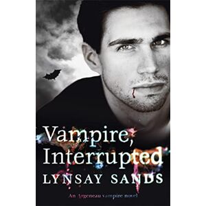 Sands, Lynsay Vampire, Interrupted: Book Nine (ARGENEAU VAMPIRE) Sands, Lynsay Vampire, Interrupted: Book Nine (ARGENEAU VAMPIRE)