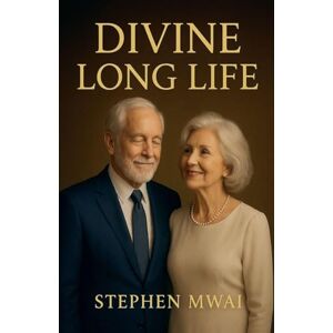 Mwai, Stephen Divine Long Life Mwai, Stephen Divine Long Life