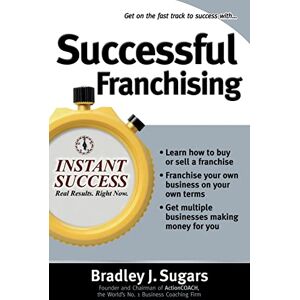 Sugars, Bradley Successful Franchising (Instant Success Series) Sugars, Bradley Successful Franchising (Instant Success Series)