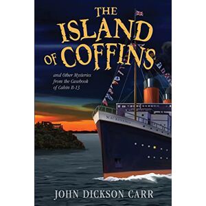 Carr, John Dickson The Island of Coffins and Other Mysteries Carr, John Dickson The Island of Coffins and Other Mysteries
