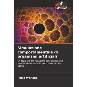 Werlang, Pablo Simulazione comportamentale di organismi artificiali: Un approccio alla risoluzione delle controversie relative alle risorse utilizzando sistemi multi-agente Werlang, Pablo Simulazione comportamentale di organismi artificiali: Un approccio alla risoluzione delle controversie relative alle risorse utilizzando sistemi multi-agente