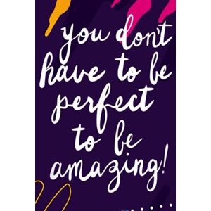 MIDDLETON, JOHN Handwriting Notebook You Don't Have To Be Perfect Amazing Body Positive Message MIDDLETON, JOHN Handwriting Notebook You Don't Have To Be Perfect Amazing Body Positive Message