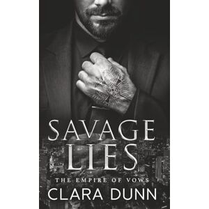 Dunn, Clara Savage Lies: A Bratva Enemies to Lovers Romance (The Empire of Vows (Italian Edition)) Dunn, Clara Savage Lies: A Bratva Enemies to Lovers Romance (The Empire of Vows (Italian Edition))
