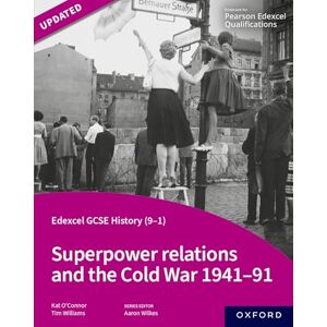 Williams, Tim Superpower relations and the Cold War 1941-91 Student Book (Edexcel GCSE History (9-1)) Williams, Tim Superpower relations and the Cold War 1941-91 Student Book (Edexcel GCSE History (9-1))