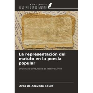 de Azevedo Souza, Arão La representación del matuto en la poesía popular: Un extracto de la poesía de Jessier Quirino de Azevedo Souza, Arão La representación del matuto en la poesía popular: Un extracto de la poesía de Jessier Quirino