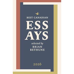 Best Canadian Essays 2026 Best Canadian Essays 2026