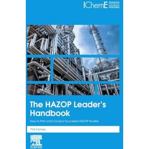 Eames The HAZOP Leader's Handbook: How to Plan and Conduct Successful HAZOP Studies Eames The HAZOP Leader's Handbook: How to Plan and Conduct Successful HAZOP Studies