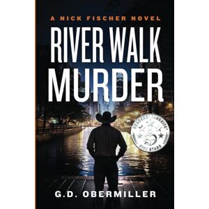 Obermiller, G.D. River Walk Murder: A Nick Fischer Novel Obermiller, G.D. River Walk Murder: A Nick Fischer Novel