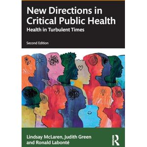 McLaren, Lindsay New Directions in Critical Public Health: Health in Turbulent Times McLaren, Lindsay New Directions in Critical Public Health: Health in Turbulent Times
