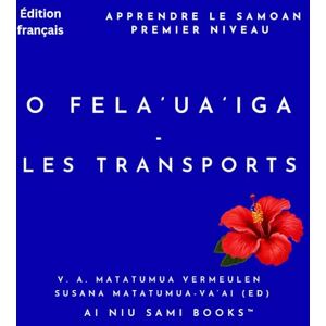 Vincent O Fela’ua’iga: Les Transports Vincent O Fela’ua’iga: Les Transports