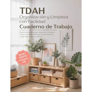 Publishing, Papercuts TDAH Organización y Limpieza con Facilidad – Cuaderno de Trabajo: Ejercicios Prácticos para Organizar tu Espacio, Calmar tu Mente, Enfocarte Intensamente y Lograr Más en Menos Tiempo Publishing, Papercuts TDAH Organización y Limpieza con Facilidad – Cuaderno de Trabajo: Ejercicios Prácticos para Organizar tu Espacio, Calmar tu Mente, Enfocarte Intensamente y Lograr Más en Menos Tiempo