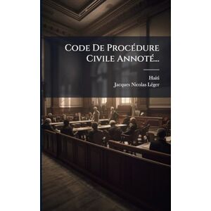 Code De ProcÃ(c)dure Civile AnnotÃ(c)... Code De ProcÃ(c)dure Civile AnnotÃ(c)...
