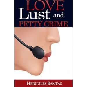 Hercules Love Lust and Petty Crime Hercules Love Lust and Petty Crime