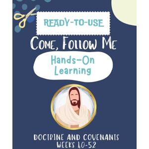 Schoneman, Mitzi Andersen Come Follow Me Hands-On Learning: Doctrine & Covenants Book 4 of 4 Schoneman, Mitzi Andersen Come Follow Me Hands-On Learning: Doctrine & Covenants Book 4 of 4