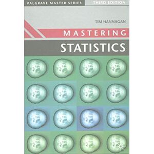 Hannagan, T. J. Mastering Statistics: 21 (Bloomsbury Master Series) Hannagan, T. J. Mastering Statistics: 21 (Bloomsbury Master Series)
