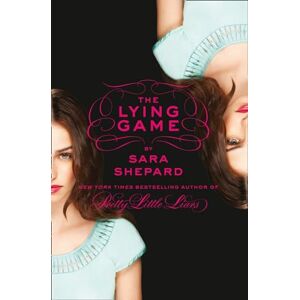 Shepard, Sara THE LYING GAME: 1 (The Lying Games) Shepard, Sara THE LYING GAME: 1 (The Lying Games)