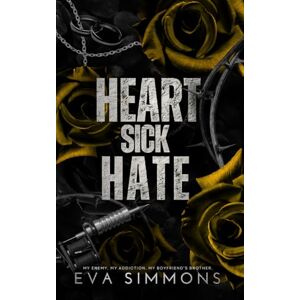 Simmons, Eva Heart Sick Hate: Alternate Cover Edition (Twisted Roses) Simmons, Eva Heart Sick Hate: Alternate Cover Edition (Twisted Roses)