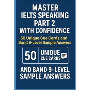 Thomas, Jobin Master IELTS Speaking Part 2 with Confidence — 50 Unique Cue Cards and Band 9-Level Sample Answers Thomas, Jobin Master IELTS Speaking Part 2 with Confidence — 50 Unique Cue Cards and Band 9-Level Sample Answers