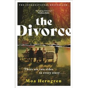 Herngren, Moa The Divorce: The utterly addictive family drama sure to cause a stir in book clubs and living rooms everywhere Herngren, Moa The Divorce: The utterly addictive family drama sure to cause a stir in book clubs and living rooms everywhere