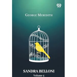 Meredith, George Sandra Belloni Volume 4 Meredith, George Sandra Belloni Volume 4