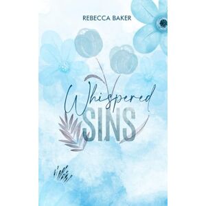 Baker, Rebecca Whispered Sins: The CEO's Secret Baby (Baby Confessions) Baker, Rebecca Whispered Sins: The CEO's Secret Baby (Baby Confessions)