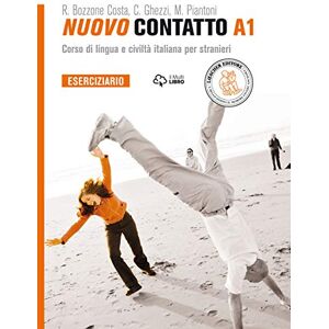 Bozzone Costa, Rosella Nuovo Contatto A1 Eserciziario: Eserciziario A1 Bozzone Costa, Rosella Nuovo Contatto A1 Eserciziario: Eserciziario A1